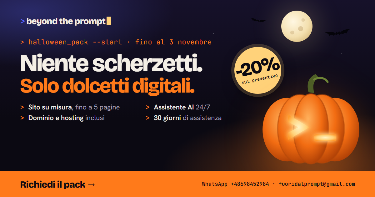 Halloween Pack di Beyond the Prompt: sito su misura, assistente AI, dominio e hosting, 30 giorni di assistenza, 20% di sconto sul preventivo fino al 3 novembre.